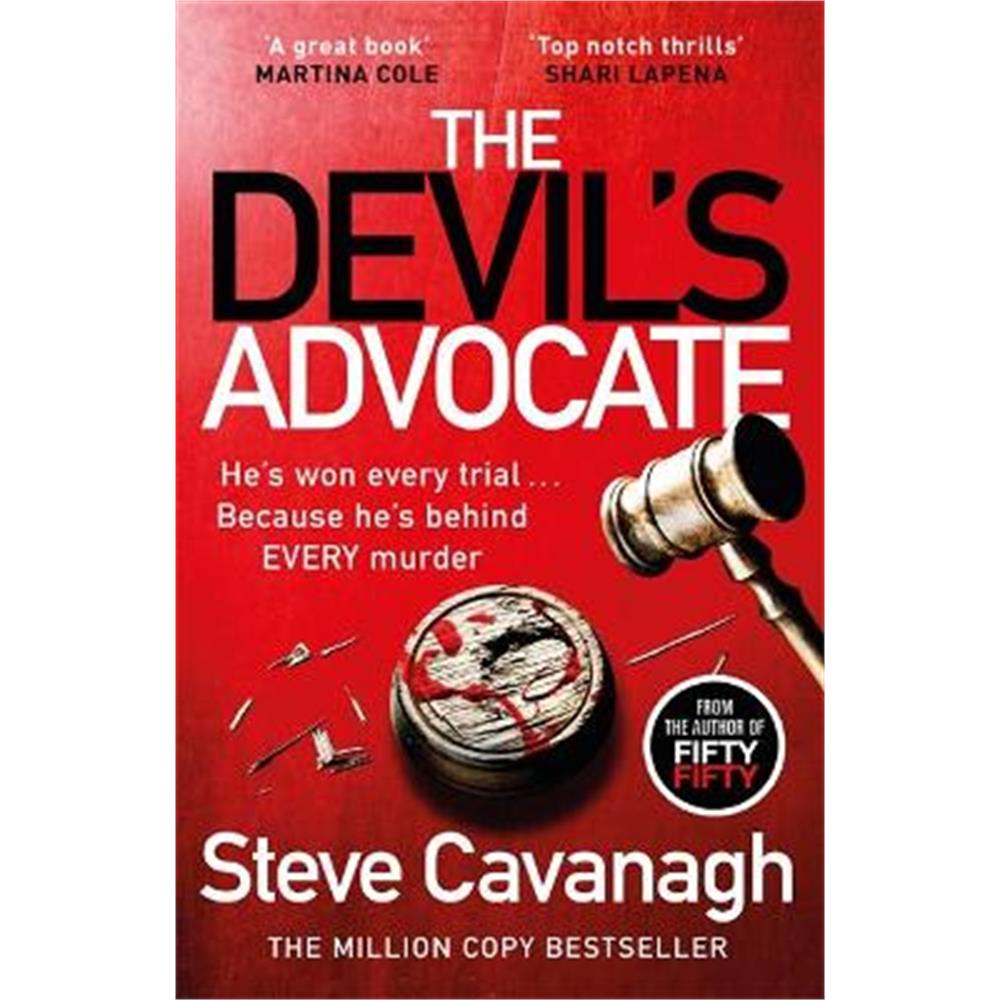 The Devil's Advocate: The follow up to THIRTEEN and FIFTY FIFTY (Paperback) - Steve Cavanagh